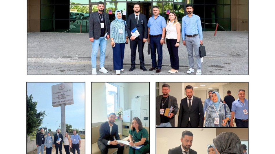 MERSİN’DE SAĞLIK KURUM VE KURULUŞLARINI ZİYARET ETTİK